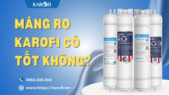 Màng RO Karofi Có Tốt Không? Nên Chọn Loại Nào Cho Máy Nhà Bạn?