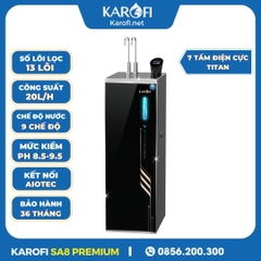 Máy Lọc Nước Nóng Lạnh Hydro-Ion Kiềm Karofi SA8 Premium