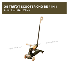 XE TRƯỢT SCOOTER ZOYZOII 4 IN 1 XE ĐẨY CHO BÉ 1 2 3 4 5 TUỔI MÃ S4
