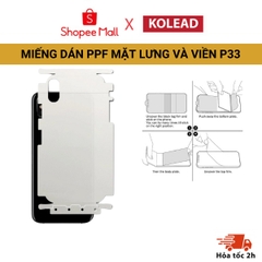 [MIẾNG DÁN PPF] Full HD mặt lưng và viền chống trầy xước KOLEAD P33, bảo vệ cho 11 12 13 14/ 14 Plus/ 14 Pro/ 14 Pro Max