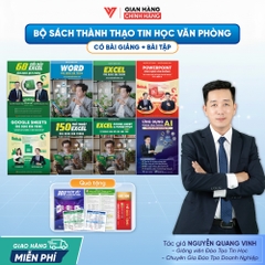 Bộ 8 Word - Excel - PowerPoint - Google Sheets - 150 TT - 68 Biểu mẫu - Power Query và Ứng dụng AI