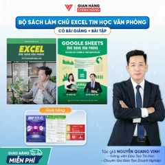 Bộ 2 Sách Tin Học Excel Từ Cơ Bản Đến Nâng Cao Và Google Sheets Ứng Dụng Văn Phòng