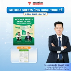 Google Sheets - Tạo Báo Cáo Tự Động Và Trực Quan Hóa Dữ Liệu
