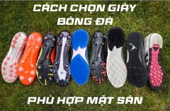 Cách để chọn một đôi giày bóng đá phù hợp nhất