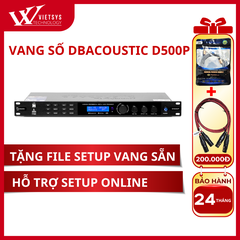 Vang số Dbacoustic D500P | Giá rẻ nhất, Bảo hành 24 tháng | Vietsys Technology
