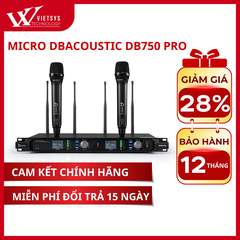 Micro Karaoke Không Dây Dbacoustic  DB750PRO | Giá rẻ nhất, Bảo hành 12 tháng | Vietsys Technology