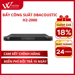 Đẩy Công Suất 2 Kênh Dbacoustic H2-2000 | Giá rẻ nhất, Bảo hành 24 tháng | Vietsys Technology