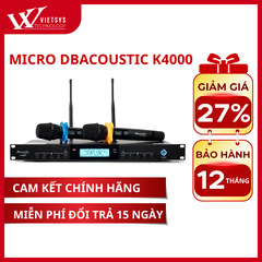 Micro Karaoke Không Dây Dbacoustic K4000 | Giá rẻ nhất, Bảo hành 12 tháng | Vietsys Technology