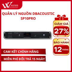Quản Lý Nguồn Dbacoustic SP10 PRO | Giá rẻ nhất, Bảo hành 12 tháng | Vietsys Technology