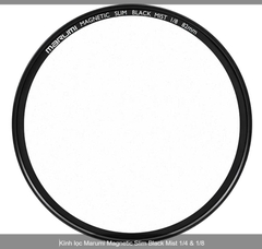 Kính lọc Filter Marumi Magnetic Slim Black Mist 1/4 & 1/8