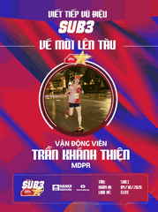 BẢN LĨNH TỪ SỰ TĨNH LẶNG: TRẦN KHÁNH THIỆN VÀ HÀNH TRÌNH BẢO VỆ DANH HIỆU SUB 3 ĐẦY KỶ LUẬT