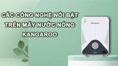 Các công nghệ nổi bật trên máy nước nóng