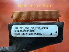 Cable Lcd MSI GF75 MS-17F3 MS17F3 LCD LVDS 40pin K1N-3040203-H39 mới
