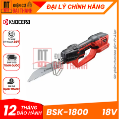 Máy cưa kiếm dùng pin 18V Kyocera BSK-1800 (Chưa bao gồm Pin & Sạc)