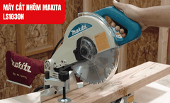 Máy cưa đa góc Makita LS1030N Chính hãng - Giá rẻ nhất