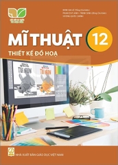Mĩ thuật 12 - Thiết kế đồ họa (Kết nối tri thức với cuộc sống)