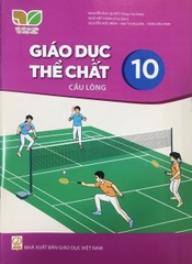 Giáo dục thể chất 10, Cầu lông (Kết nối)