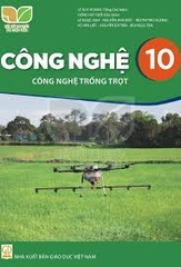 Công nghệ 10, Trồng trọt (Kết nối)