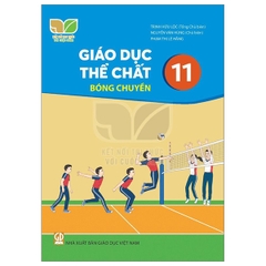 Giáo dục thể chất 11 – Bóng chuyền  (Kết nối tri thức với cuộc sống)