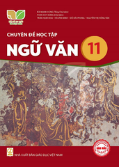 Chuyên đề học tập Ngữ văn 11 (Kết nối tri thức với cuộc sống)