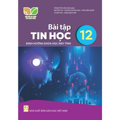 Bài tập Tin học 12 - Định hướng Khoa học máy tính (Kết nối tri thức với cuộc sống)
