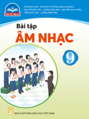 Bài tập Âm nhạc 9 (Chân trời sáng tạo)