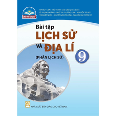 Bài tập Lịch sử và Địa lí 9 - Phần Lịch sử (Chân trời sáng tạo)