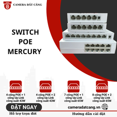 Switch POE Mercury 4 cổng POE + 1 cổng Uplink, 4 cổng POE + 2 cổng Uplink, 7 cổng POE + 1 cổng Uplink, 8 cổng POE + 2 cổng Uplink