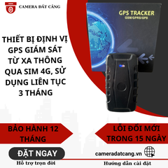 Thiết bị định vị GPS giám sát từ xa qua sim 4G, hiển thị vị trí và lịch sử di chuyển chính xác, sử dụng liên tục 3 tháng