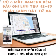 Bộ 6 mắt camera kèm đầu ghi, ổ cứng giám sát xe từ xa kèm định vị, giám sát dừng đỗ, di chuyển, xung quanh xe và trong thùng hàng