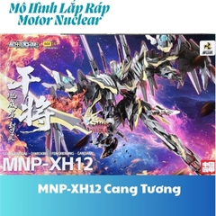 Mô Hình Lắp Ráp MNP-XH12 Cang Tương Motor Nuclear