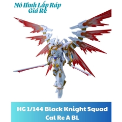 Mô Hình Lắp Ráp HG 1/144 Black Knight Squad Cal Re A BL