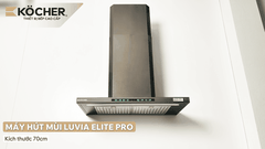 Máy hút mùi Kocher Luvia Elite Pro