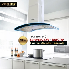 Máy hút mùi Kocher Serena CXW-188CRV