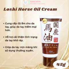 Kem Tay Loshi Horse Oil Cream Dưỡng Ẩm Phục Hồi Mềm Mịn Da Nhật Bản Tuýp 45g