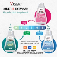 Nước Rửa Mắt VIPLUS+ Loại Bỏ Bụi Bẩn Dưỡng Ẩm Làm Dịu Mắt Multi B Eye Wash 300ml - TẶNG MẶT NẠ XÔNG HƠI MẮT