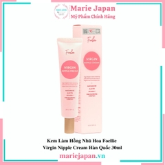 Kem Làm Hồng Nhũ Hoa Foellie Virgin Nipple Cream Hàn Quốc 30ml