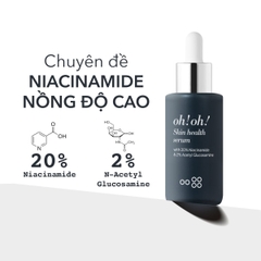Serum Oh!Oh! Skin Health With Niacinamide 20% Sáng Da Mờ Thâm  Se Lỗ Chân Lông Kiểm Soát Dầu Nhờn Hàn Quốc 10ml