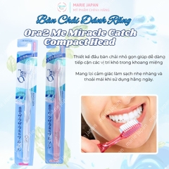Bàn Chải Đánh Răng Ora2 Me Sợi Mảnh Mềm Mại Bảo Vệ Răng Nướu Cao Cấp Miracle Catch Compact Head Nhật Bản