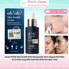 Serum Oh!Oh! Skin Health With Niacinamide 20% Sáng Da Mờ Thâm  Se Lỗ Chân Lông Kiểm Soát Dầu Nhờn Hàn Quốc 10ml