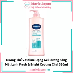 Dưỡng Thể Vaseline Fresh & Bright Cooling -4*C - Chai 350ml