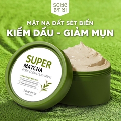 Mặt Nạ Đất Sét Trà Xanh Some By Mi Giảm Dầu Thu Nhỏ Lỗ Chân Lông Super Matcha Pore Clean Clay Mask 100g