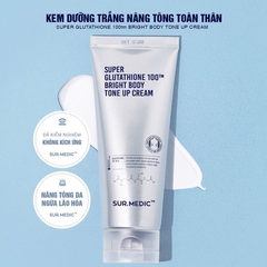 Kem Nâng Tone Trắng Da Toàn Thân SURMEDIC Super Glutathione 100TM Bright Body Tone Up Cream 150ml Hàn Quốc