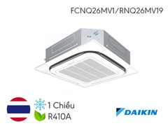 Điều hòa âm trần Daikin 1 chiều 26.000BTU FCNQ26MV1/RNQ26MV19