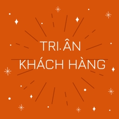 Tri Ân Khách Hàng Thân Thiết