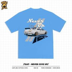 12A7 - NEVER GIVE UP