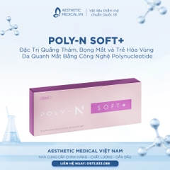 POLY-N SOFT+: Đặc Trị Quầng Thâm, Bọng Mắt và Trẻ Hóa Vùng Da Quanh Mắt Bằng Công Nghệ Polynucleotide