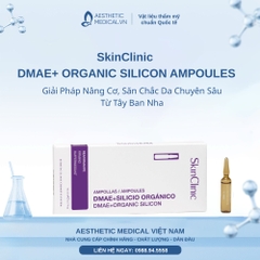 SkinClinic DMAE+ ORGANIC SILICON AMPOULES: Giải Pháp Nâng Cơ, Săn Chắc Da Chuyên Sâu Từ Tây Ban Nha