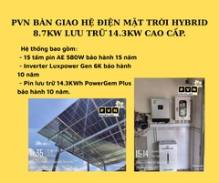 PVN BÀN GIAO HỆ ĐIỆN MẶT TRỜI HYBRID 8.7KW LƯU TRỮ 14.3KW CAO CẤP.