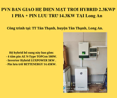 PVN BÀN GIAO HỆ ĐIỆN MẶT TRỜI HYBRID 2.3KWP LƯU TRỮ 14.3KWH TẠI LONG AN